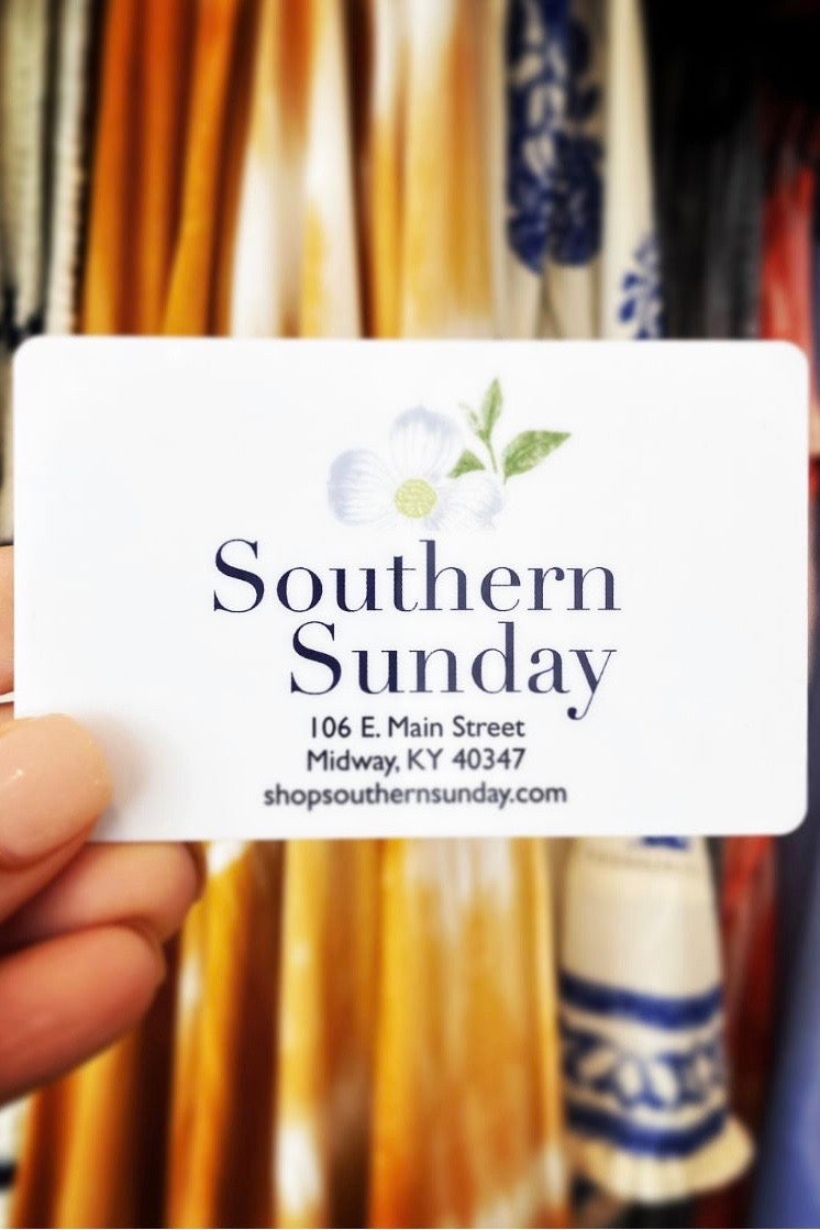 Gift Card Gift Cards available at Southern Sunday